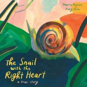 the-snail-with-the-right-heart-a-true-story