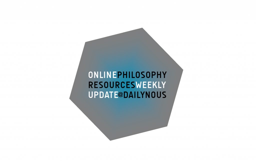 online-philosophy-resources-weekly-update