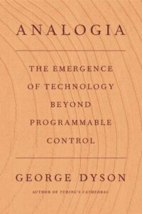 trees-whales-and-our-digital-future-george-dyson-on-nature-human-nature-and-the-relationship-between-our-minds-and-our-machines