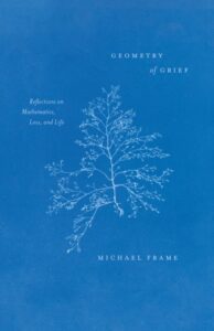 the-geometry-of-grief-mathematician-michael-frame-on-how-fractals-help-fathom-and-move-through-loss