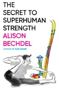 the-secret-to-superhuman-strength-an-illustrated-meditation-on-the-life-of-the-body-the-death-of-the-self-and-our-search-for-meaning