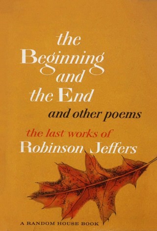 the-beginning-and-the-end-robinson-jefferss-epic-poem-about-the-interwoven-mystery-of-mind-and-universe